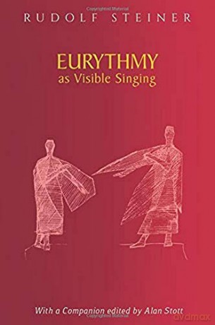 Eurythmy as Visible Singing: (Cw 278) - Rudolf Steiner [KSIĄŻKA]