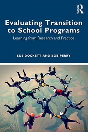 Evaluating Transition to School Programs: Learning from Research and Practice - Sue Dockett [KSIĄŻKA]