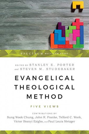 Evangelical Theological Method: Five Views (Spectrum Multiview Book Series) - Stanley E Porter [KSIĄŻKA]