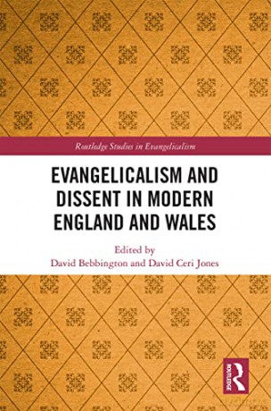 Evangelicalism and Dissent in Modern England and Wales (Routledge Studies in Evangelicalism) - David Bebbington [KSIĄŻKA]