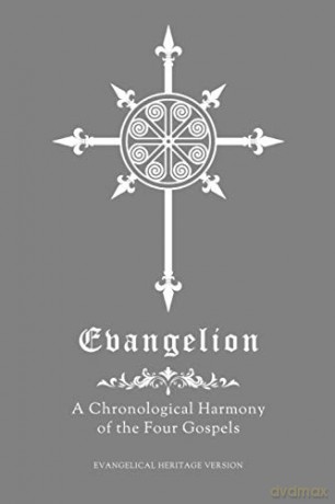 Evangelion: A Chronological Harmony of the Four Gospels - James Daniel Gieschen [KSIĄŻKA]