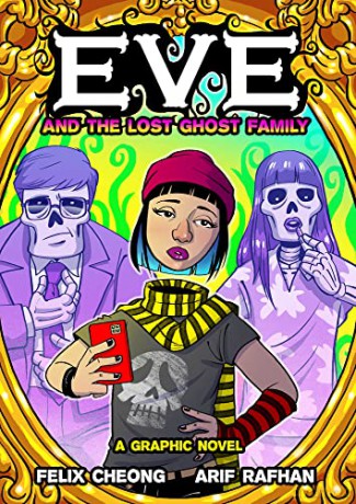 Eve and the Lost Ghost Family: A Graphic Novel - Felix Cheong [KSIĄŻKA]