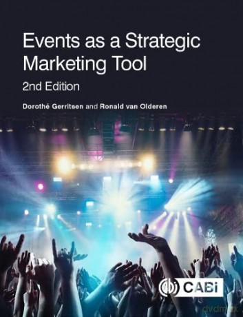 Events as a Strategic Marketing Tool - Dorothe Gerritsen [KSIĄŻKA]
