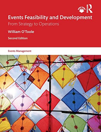 Events Feasibility and Development: From Strategy to Operations (Events Management) - William O'Toole [KSIĄŻKA]
