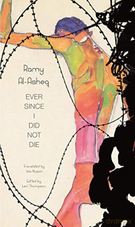 Ever Since I Did Not Die (The Arab List) - Ramy Al-Asheq [KSIĄŻKA]