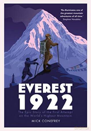 Everest 1922: The Epic Story of the First Attempt on the World's Highest Mountain - Mick Conefrey [KSIĄŻKA]