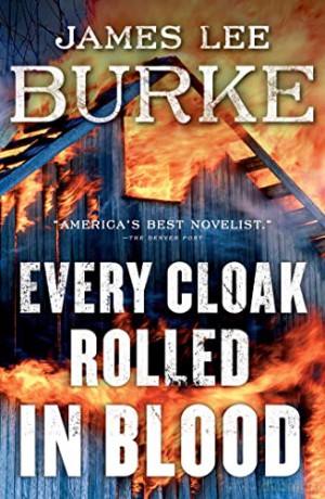 Every Cloak Rolled in Blood (Holland Family Novel) - James Lee Burke [KSIĄŻKA]
