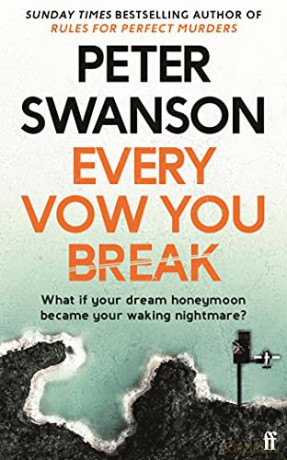 EVERY VOW YOU BREAK OME: Peter Swanson - Peter Swanson [KSIĄŻKA]