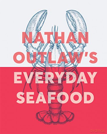 Everyday Seafood - Nathan Outlaw [KSIĄŻKA]