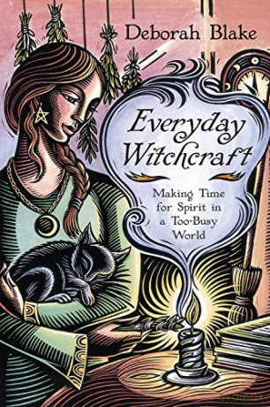 Everyday Witchcraft: Making Time for Spirit in a Too-Busy World - Deborah Blake [KSIĄŻKA]
