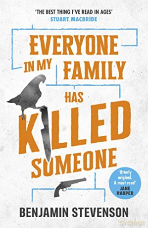 Everyone In My Family Has Killed Someone: 2022's most original murder mystery - Benjamin Stevenson [KSIĄŻKA]