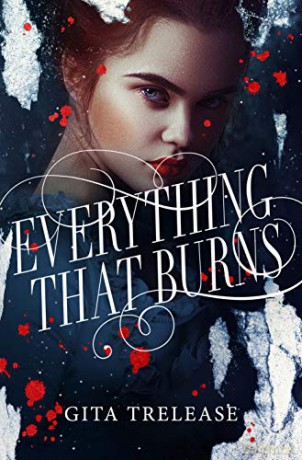 Everything That Burns: 2 (Enchantée) - Gita Trelease [KSIĄŻKA]
