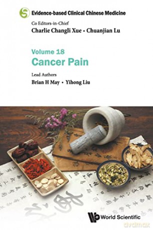 Evidence-based Clinical Chinese Medicine - Volume 18: Cancer Pain - Brian H May [KSIĄŻKA]