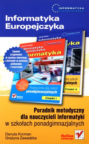 Informatyka Europejczyka. Poradnik metodyczny dla nauczycieli informatyki w szkołach ponadgimnazjalnych [KSIĄŻKA]