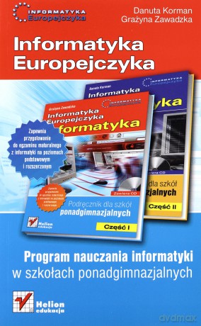Informatyka Europejczyka. Informatyka. Program nauczania dla szkół ponadgimnazjalnych [KSIĄŻKA]