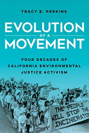 Evolution of a Movement: Four Decades of California Environmental Justice Activism - Tracy E. [KSIĄŻKA]