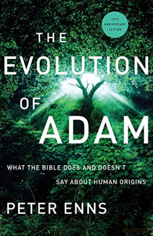 Evolution of Adam: What the Bible Does and Doesn't Say about Human Origins - Enns [KSIĄŻKA]