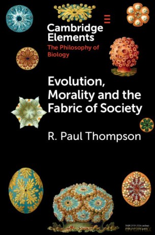 Evolution, Morality and the Fabric of Society (Elements in the Philosophy of Biology) - R. Paul Thompson [KSIĄŻKA]