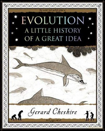 Evolution: A Little History of a Great Idea - Gerard Cheshire [KSIĄŻKA]