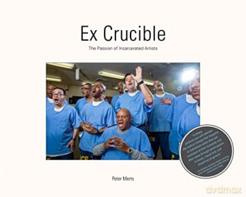 Ex Crucible: The Passion of Incarcerated Artists - Annie Buckley [KSIĄŻKA]