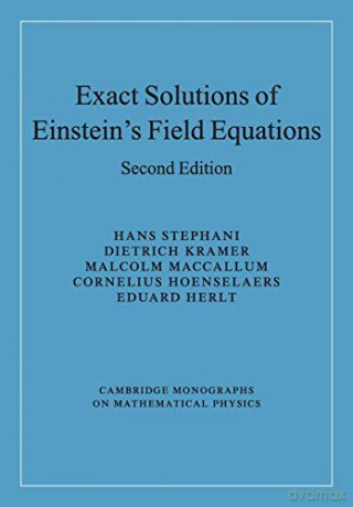 Exact Solutions of Einstein's Field Equations - Hans Stephani [KSIĄŻKA]