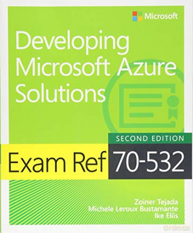 Exam Ref 70-532 Developing Microsoft Azure Solutions - Zoiner Tejada [KSIĄŻKA]
