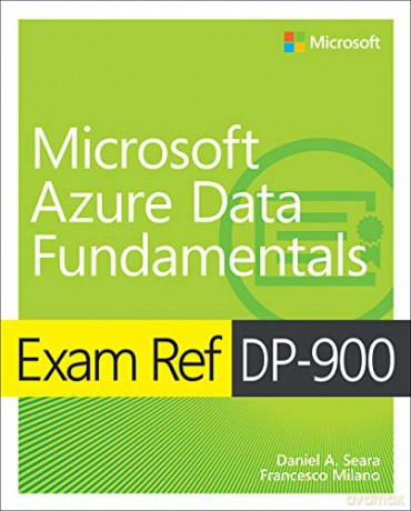 Exam Ref DP-900 Microsoft Azure Data Fundamentals - Daniel Seara [KSIĄŻKA]