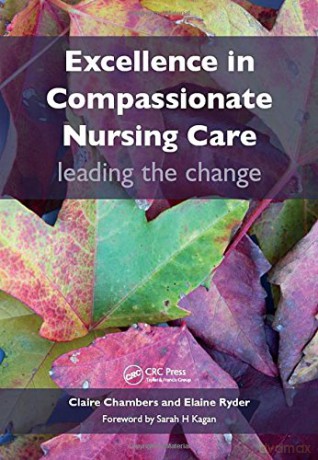 Excellence in Compassionate Nursing Care: Leading the Change - Claire Chambers [KSIĄŻKA]