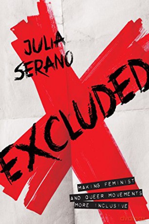 Excluded: Making Feminist and Queer Movements More Inclusive - Julia Serano [KSIĄŻKA]