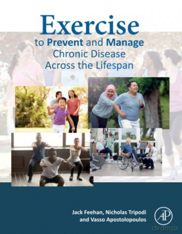 Exercise to Prevent and Manage Chronic Disease Across the Lifespan - Apostolopoulos [KSIĄŻKA]