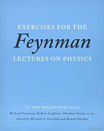Exercises for the Feynman Lectures on Physics - Richard P. Feynman [KSIĄŻKA]