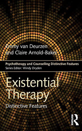 Existential Therapy: Distinctive Features (Psychotherapy and Counselling Distinctive Features) - Emmy van Deurzen [KSIĄŻKA]
