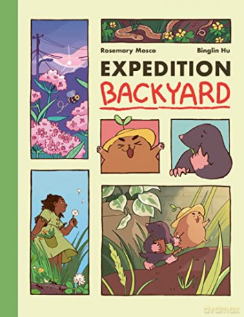 Expedition Backyard: Exploring Nature from Country to City (A Graphic Novel): 1 - Rosemary Mosco [KSIĄŻKA]