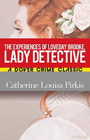 Experiences of Loveday Brooke, Lady Detective (Dover Crime Classics) - Michele Slung [KSIĄŻKA]