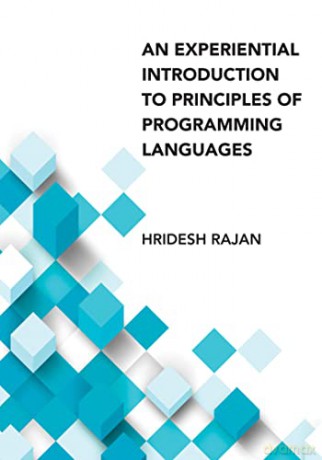 Experiential Introduction to Principles of Programming Languages, An: For Java Programmers - Hridesh Rajan [KSIĄŻKA]