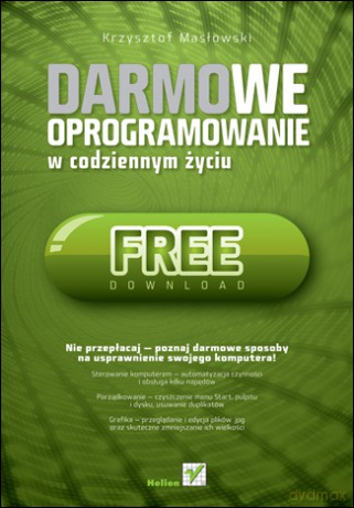Darmowe oprogramowanie w codziennym życiu [KSIĄŻKA]