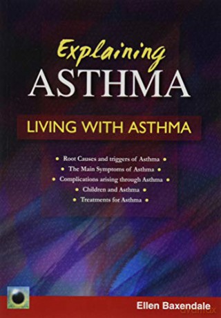Explaining Asthma: Living With Asthma - Ellen Baxendale [KSIĄŻKA]
