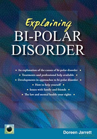 Explaining Bi-polar Disorder: Second Edition - Doreen Jarrett [KSIĄŻKA]