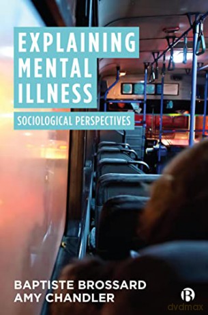 Explaining Mental Illness: Sociological Perspectives - Baptiste Brossard [KSIĄŻKA]