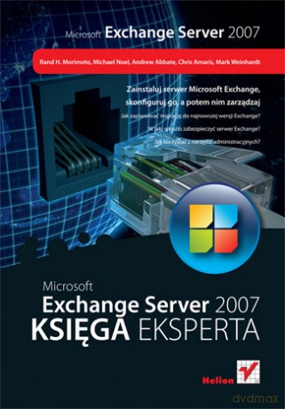 Microsoft Exchange Server 2007. Księga eksperta [KSIĄŻKA]