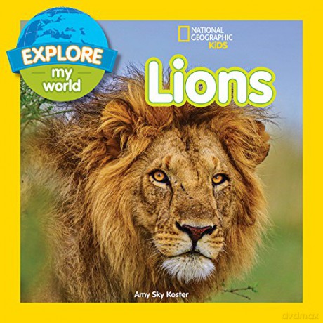 Explore My World: Lions - National Geographic Kids [KSIĄŻKA]