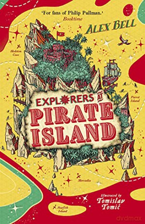 Explorers at Pirate Island (The Explorers' Clubs) - Alex Bell [KSIĄŻKA]