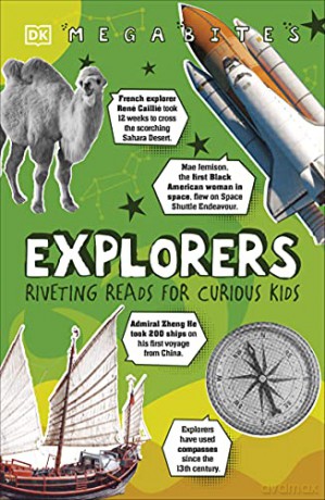 Explorers: Riveting Reads for Curious Kids (Mega Bites) [KSIĄŻKA]