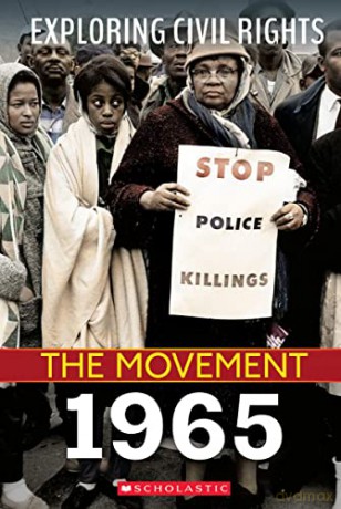 Exploring Civil Rights: The Movement: 1965 - Jay Leslie [KSIĄŻKA]