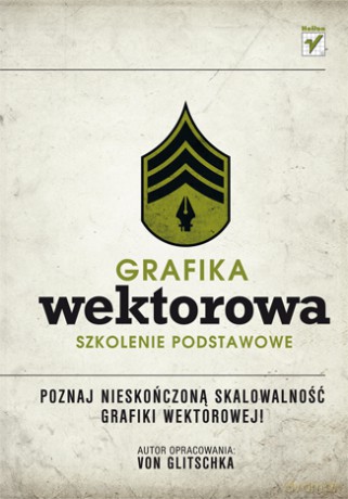 Grafika wektorowa. Szkolenie podstawowe [KSIĄŻKA]