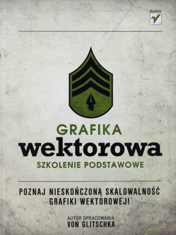 Grafika wektorowa. Szkolenie podstawowe [KSIĄŻKA]