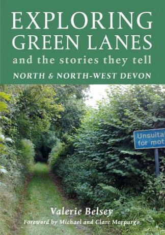 Exploring Green Lanes in North and North-West Devon: And the Stories They Tell - Valerie Belsey [KSIĄŻKA]
