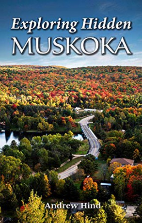 Exploring Hidden Muskoka - Andrew Hind [KSIĄŻKA]