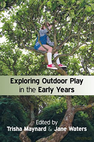 Exploring Outdoor Play In The Early Years - Trisha Maynard [KSIĄŻKA]
