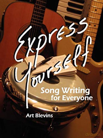 Express Yourself: Song Writing for Everyone! - Art Blevins [KSIĄŻKA]